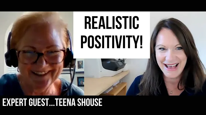Realistic Positivity!  Teena Shouse speaks to Beth...