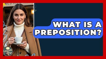 What Is A Preposition? - Lexicon Lounge