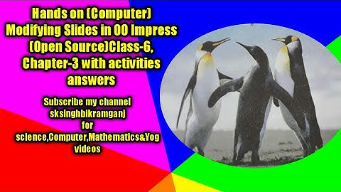 Class 6 Computer hands on ch-3 Modifying slides in OO Impress