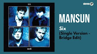 Mansun - Six (Single Version - Bridge Edit)