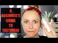 A BEGINNERS GUIDE TO TRETINOIN/ANTI-AGING/VITAMIN A