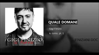 GIGI FINIZIO - QUALE DOMANI