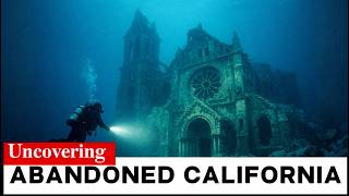 17 California Towns That Were Swallowed by Water