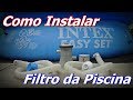 Como Ligar Filtro da Piscina Intex - Instalar Bomba em Piscina de Plástico -FVM