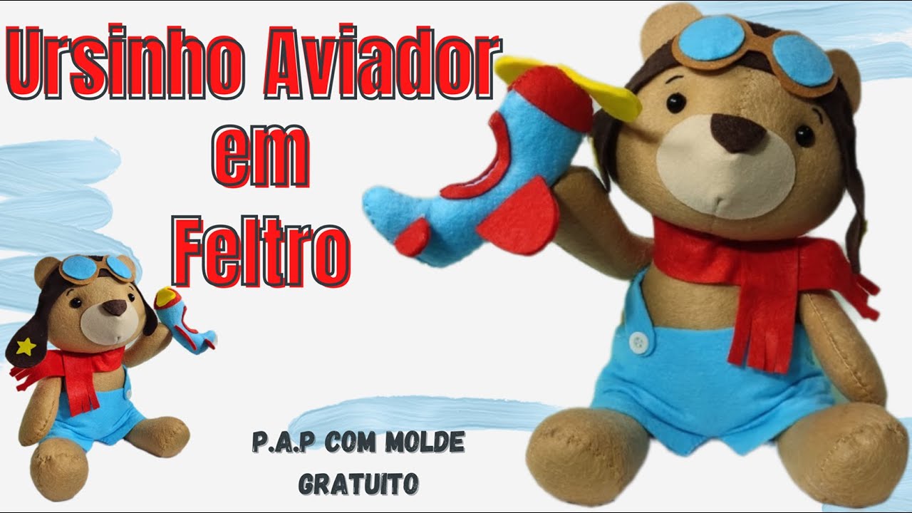 Ursinho Aviador em Feltro com Molde GRATUITO P.A.P por Camila Silva, Arte em Feltro.