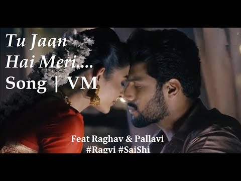 VM|Tu Jaan Hai Meri Song ft.Raghvi ❤❤ 🍉 | #Raghavi #SaiShi