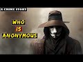 Who is anonymous  the mysterious figure of mystoria  a crime story