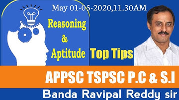 Aptitude & Reasoning Top Tips for APPSC/TSPSC/P.C/S.I/Group 1,2 by Banda Ravipal reddy sir