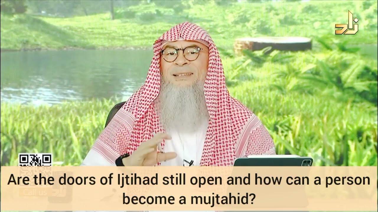 Are doors of ijtihad still open how can a person become a mujtahid