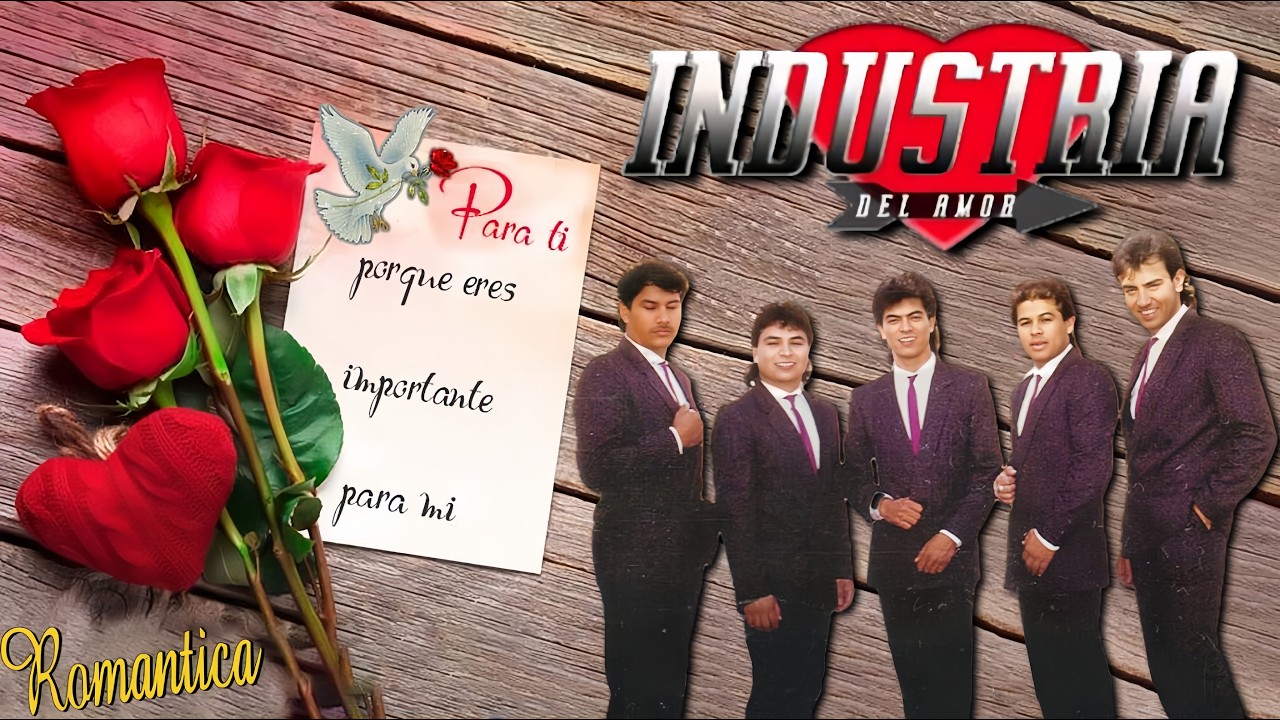 Industria del Amor Mix Romántico 💘 ( Grandes Éxitos )