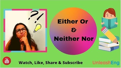Ace Your Clarity With Either - Or & Neither - Nor