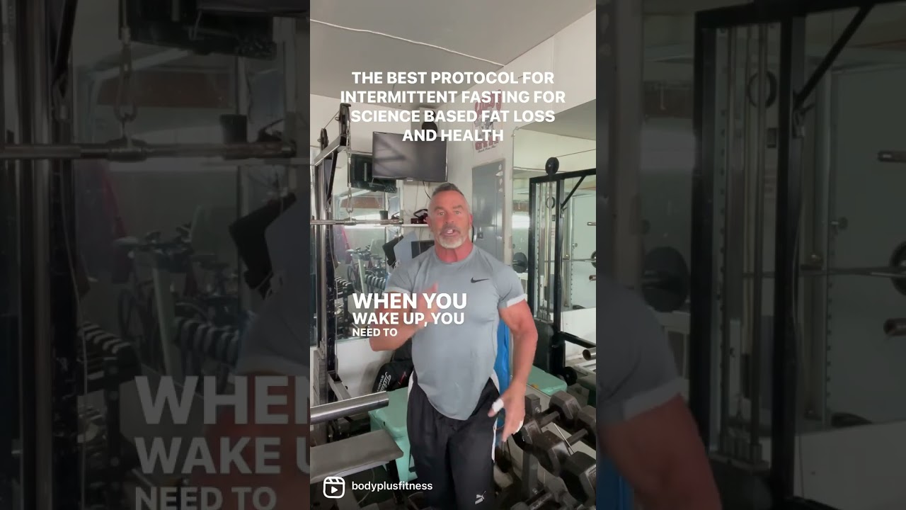 THE BEST PROTOCOL FOR INTERMITTENT FASTING FOR SCIENCE BASED FAT LOSS AND HEALTH
