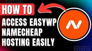 How To Access Easywp Namecheap Hosting, Login, Buy It For Free