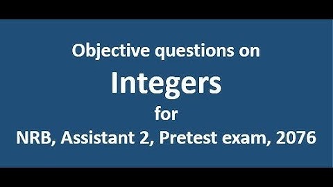 Integers objective questions for NRB Assistant 2 Pretest, 2076