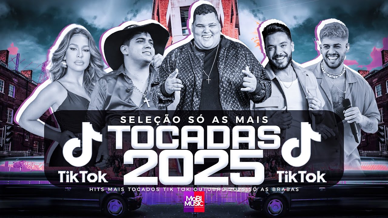 SÓ AS MAIS TOCADAS TIK TOK OUTUBRO 2025 - SELEÇÃO HITS TIK TOK 2025 - SÓ AS TOP TIK TOK 2025