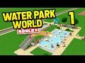 BUILDING MY OWN WATER PARK - Roblox Water Park World #1 ...