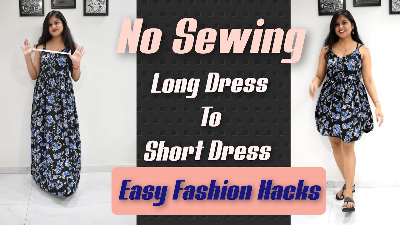 Full Length Maxi Gown to Short Dress | No Sewing #fashionhacks #easyfashion  #longdress #shortdress - YouTube