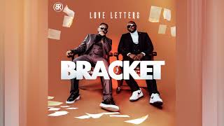 Bracket - Friday (Love Letters)