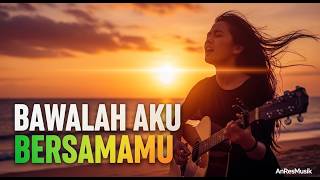 Bawalah Aku Bersamamu Andra Respati  Reggae Anresmusik Cover