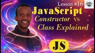 JavaScript Constructor vs Class Explained | Master OOP in Amharic – Lesson 16