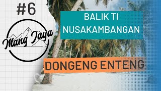 Dongeng Mang Jaya - Balik Ti Nusakambangan, Bagian 6, Dongeng Enteng Carita Sunda @MangJaya