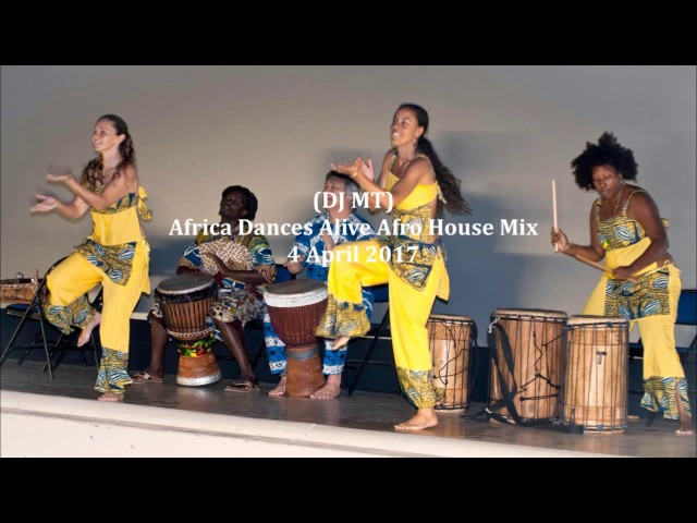 (DJ MT) - Africa Dances Live Afro House Mix - 4 April 2017 class=