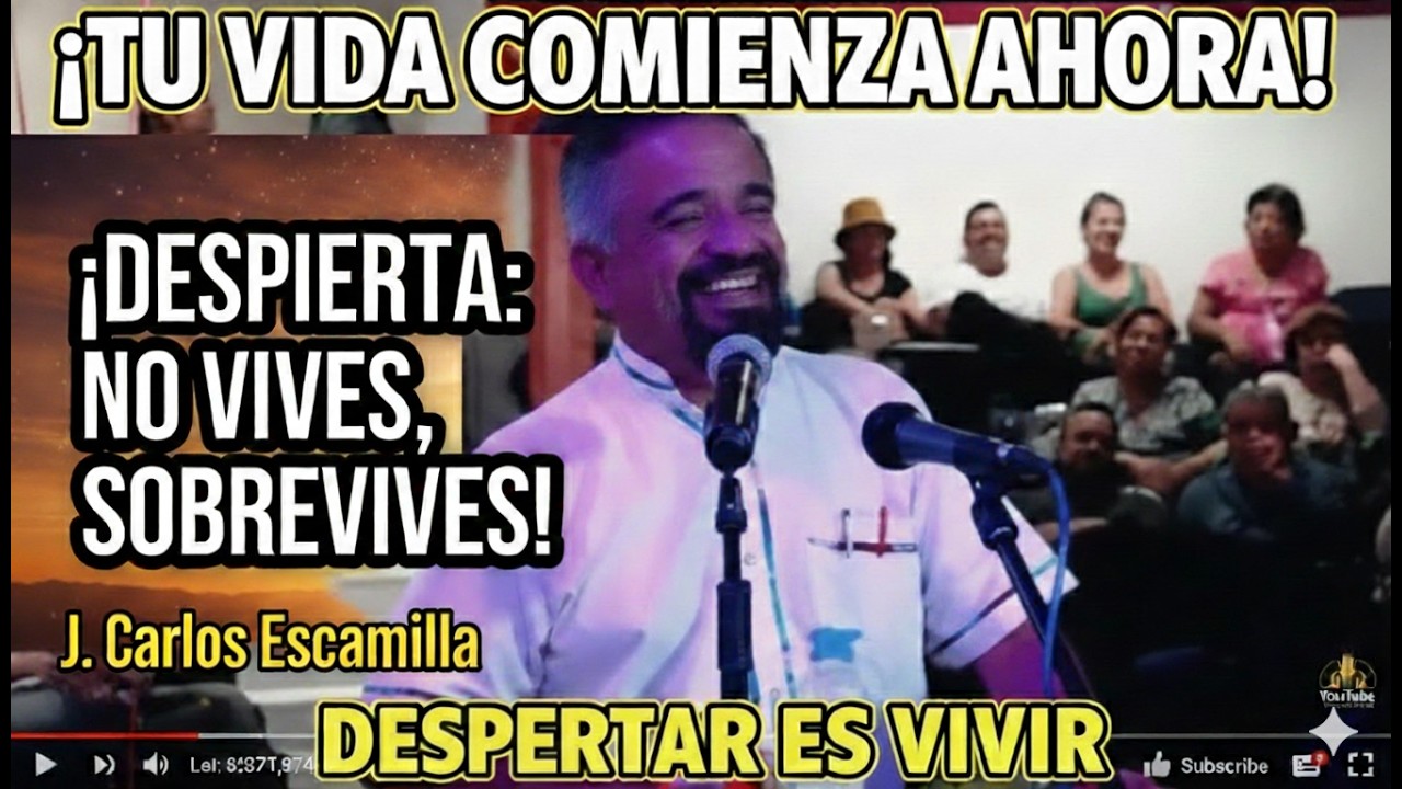 Deja de sobrevivir y empieza a VIVIR: Charla con J. Carlos Escamilla
