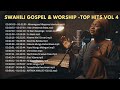 Top Trending Swahili Christian Songs 1 Hour Non Stop Mix