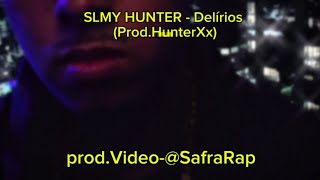 22. Delírios - Slmy Hunter Prod.hunter
