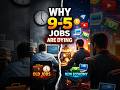 AI Is Killing 9–5 Jobs!
