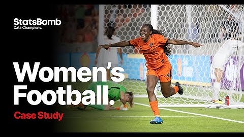StatsBomb Case Study: Advanced Data Use In Women’s Football