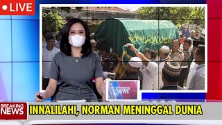 Innalilahi Wainailaihi Rojiun, Lama Tak Muncul Di Layar Kaca, Ternyata Norman Telah Meninggal Dunia