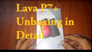 Unboxing Lava P7+ in detail  [Hindi]