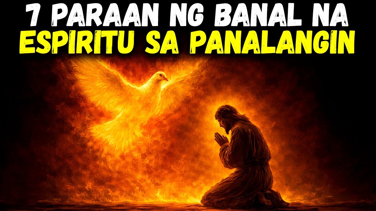 7 Paraan Kung Paano Tinulungan Ka ng Espiritu Santo sa Panalangin — Nahihirapan Ka? Panoorin Ito