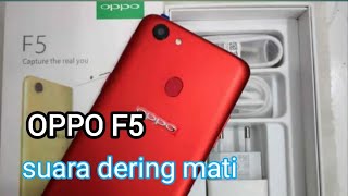 suara dering mati Oppo f5