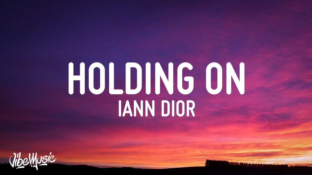 iann dior  Holding On Lyrics  YouTube