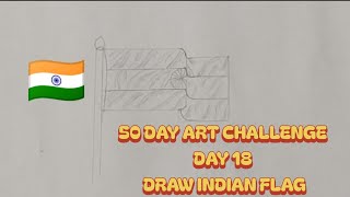 50 Day Art Challenge Day 18 | How to Draw Indian Flag 🇮🇳 | Easy Drawing Tutorial