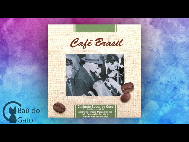 Conjunto Época De Ouro (feat. Henrique Cazes) - Brasileirinho