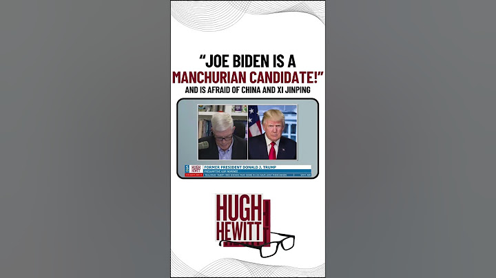 JOE BIDEN IS A MANCHURIAN CANDIDATE! #hughhewitt #hughhewittshow #donaldtrump