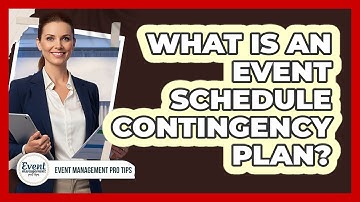 What Is An Event Schedule Contingency Plan?
