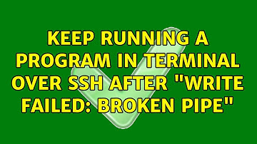 Ubuntu: Keep running a program in terminal over SSH after "Write failed: Broken pipe"