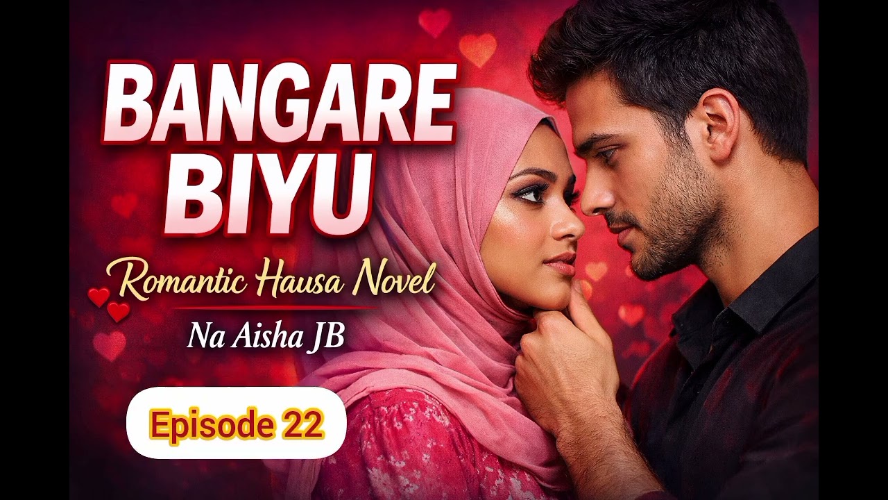 BANGARE BIYU_EPISODE_22