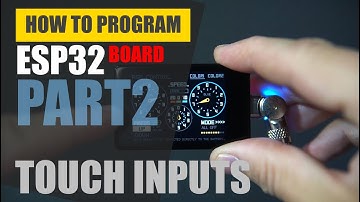 How to Program an ESP32 Dev Board (Part 2) – Touch Inputs Tutorial