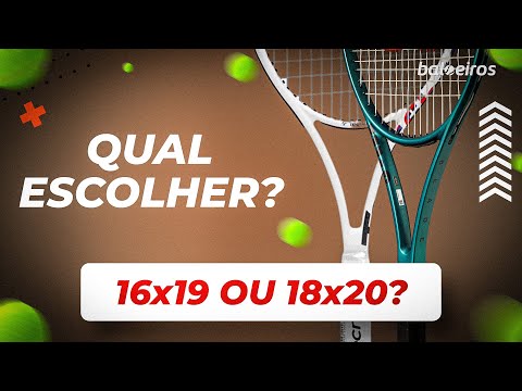 WHICH RACKET TO CHOOSE: 16x19 or 18x20?