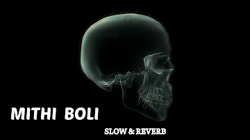 MITHI BOLI | ( SLOW & REVERB ) | HARYANVI SONG