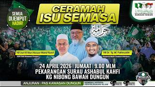 CERAMAH ISU SEMASA PAS KAWASAN DUNGUN / 24  APRIL 2026