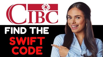How to Find the Swift Code for CIBC CANADA (2024) - Quick & Easy!