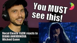 Vocal Coach YAZIK reacts to Diana Ankudinova - Wicked Game (Диана Анкудинова)