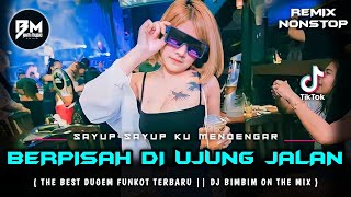 DJ BEST FUNKOT‼️ DJ BERPISAH DIUJUNG JALAN‼️ DJ ADAKAH KAU SETIA‼️ DJ BUKAN TAK CINTA‼️