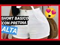 APRENDE FACIL EL SHORT BÁSICO CON PRETINA ALTA (PARTE #2 FINAL) - Modas Pkeith